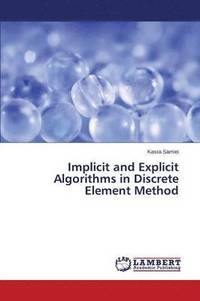 bokomslag Implicit and Explicit Algorithms in Discrete Element Method