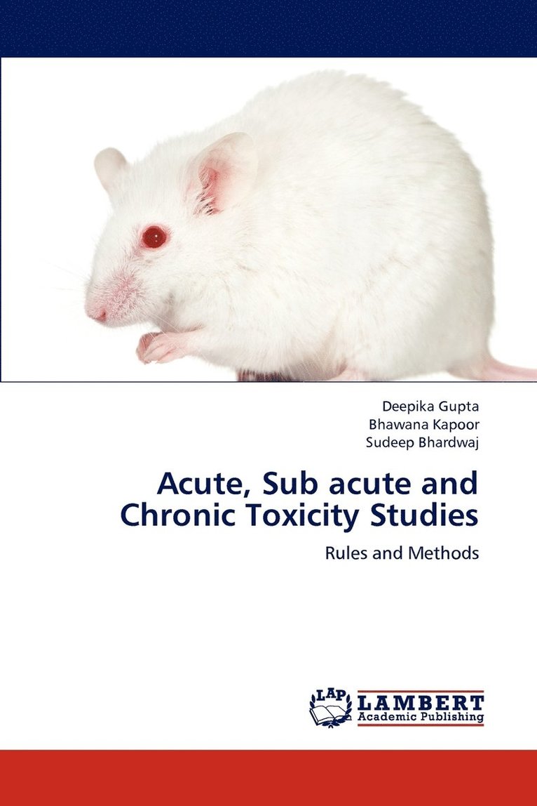 Acute, Sub acute and Chronic Toxicity Studies 1