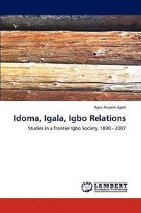 bokomslag Idoma, Igala, Igbo Relations
