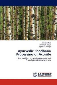 bokomslag Ayurvedic Shodhana Processing of Aconite