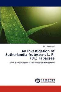 bokomslag An Investigation of Sutherlandia Frutescens L. R. (Br.) Fabaceae