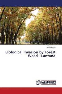 bokomslag Biological Invasion by Forest Weed - Lantana