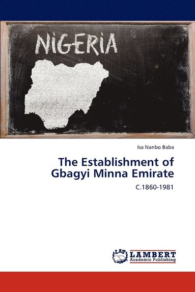 bokomslag The Establishment of Gbagyi Minna Emirate