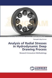 bokomslag Analysis of Radial Stresses in Hydrodynamic Deep Drawing Process