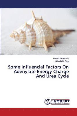 Some Influencial Factors on Adenylate Energy Charge and Urea Cycle 1