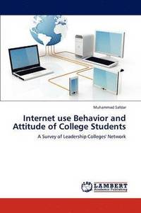 bokomslag Internet use Behavior and Attitude of College Students