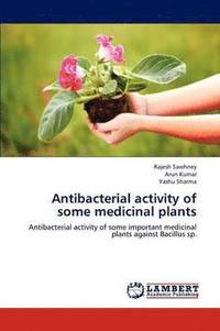 bokomslag Antibacterial activity of some medicinal plants
