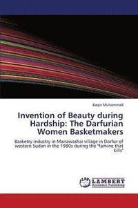 bokomslag Invention of Beauty During Hardship