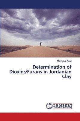 bokomslag Determination of Dioxins/Furans in Jordanian Clay