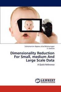 bokomslag Dimensionality Reduction For Small, medium And Large Scale Data