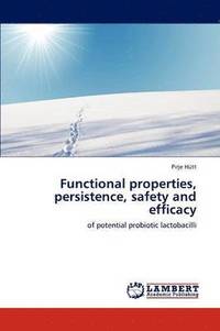 bokomslag Functional Properties, Persistence, Safety and Efficacy
