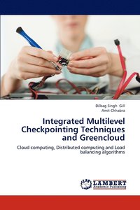 bokomslag Integrated Multilevel Checkpointing Techniques and Greencloud