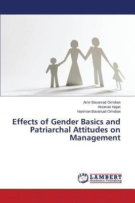 Effects of Gender Basics and Patriarchal Attitudes on Management 1