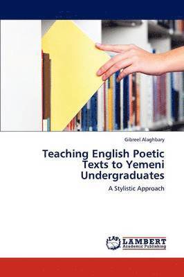 bokomslag Teaching English Poetic Texts to Yemeni Undergraduates