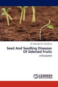 bokomslag Seed And Seedling Diseases Of Selected Fruits