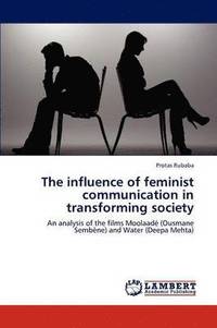 bokomslag The influence of feminist communication in transforming society