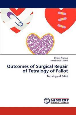 bokomslag Outcomes of Surgical Repair of Tetralogy of Fallot