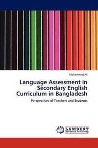 bokomslag Language Assessment in Secondary English Curriculum in Bangladesh