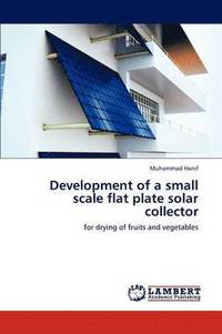 bokomslag Development of a small scale flat plate solar collector