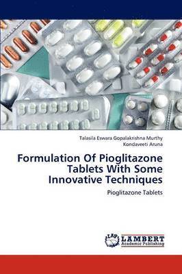 Formulation of Pioglitazone Tablets with Some Innovative Techniques 1