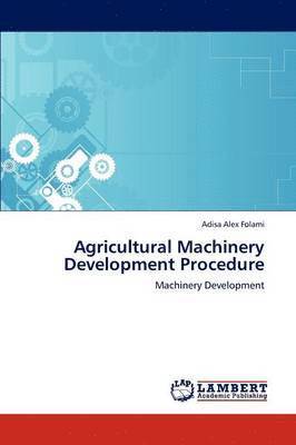 bokomslag Agricultural Machinery Development Procedure