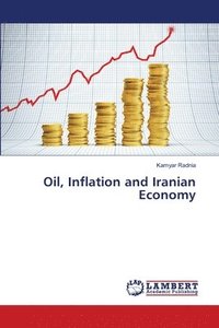 bokomslag Oil, Inflation and Iranian Economy