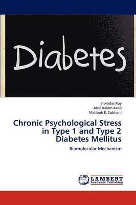 Chronic Psychological Stress in Type 1 and Type 2 Diabetes Mellitus 1