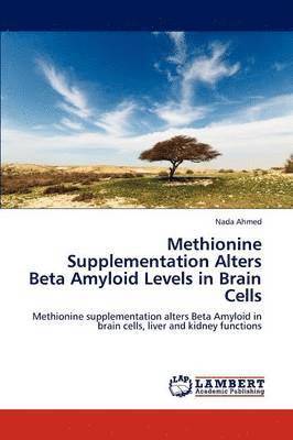 Methionine Supplementation Alters Beta Amyloid Levels in Brain Cells 1