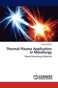 bokomslag Thermal Plasma Application in Metallurgy