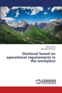 bokomslag Dismissal based on operational requirements in the workplace