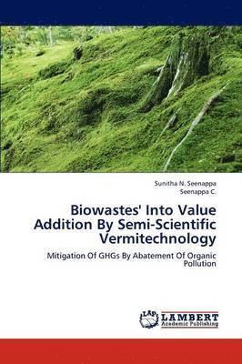 Biowastes' Into Value Addition By Semi-Scientific Vermitechnology 1