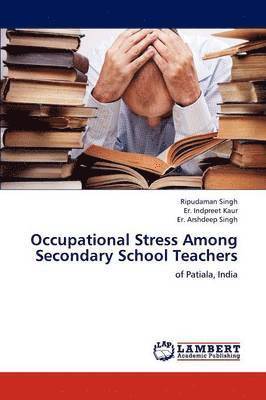 Occupational Stress Among Secondary School Teachers 1