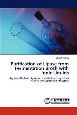 bokomslag Purification of Lipase from Fermentation Broth with Ionic Liquids
