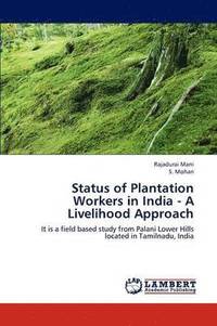 bokomslag Status of Plantation Workers in India - A Livelihood Approach