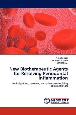 New Biotherapeutic Agents for Resolving Periodontal Inflammation 1