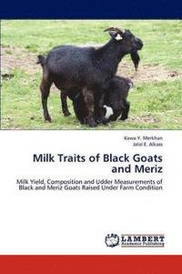 bokomslag Milk Traits of Black Goats and Meriz