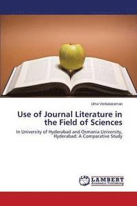 bokomslag Use of Journal Literature in the Field of Sciences