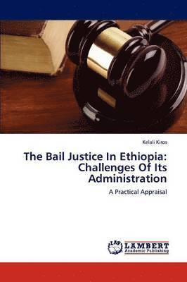 The Bail Justice In Ethiopia 1