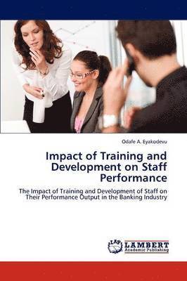 Impact of Training and Development on Staff Performance 1