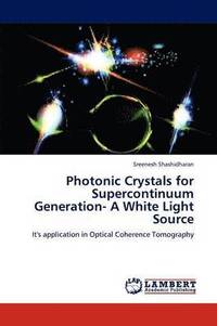 bokomslag Photonic Crystals for Supercontinuum Generation- A White Light Source
