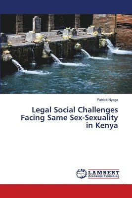 Legal Social Challenges Facing Same Sex-Sexuality in Kenya 1