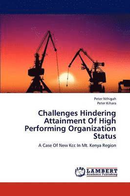 Challenges Hindering Attainment Of High Performing Organization Status 1