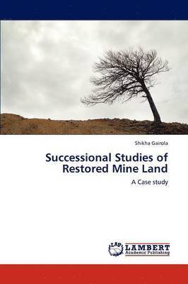 Successional Studies of Restored Mine Land 1
