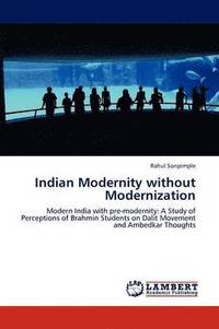 bokomslag Indian Modernity without Modernization