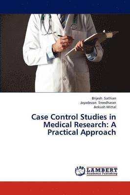 Case Control Studies in Medical Research 1