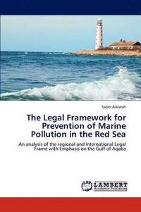 bokomslag The Legal Framework for Prevention of Marine Pollution in the Red Sea