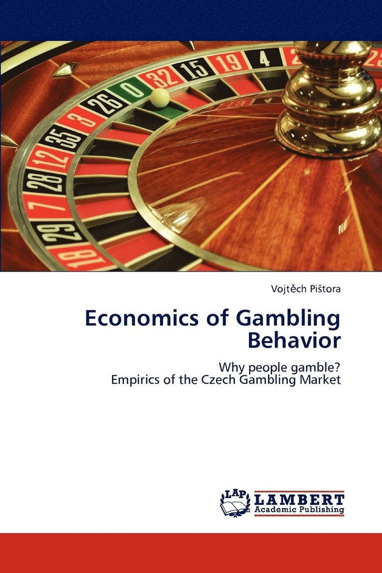 Economics of Gambling Behavior 1