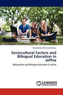 Sociocultural Factors and Bilingual Education in Jaffna 1