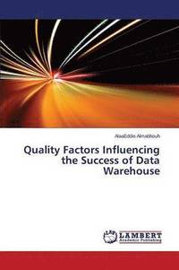 bokomslag Quality Factors Influencing the Success of Data Warehouse
