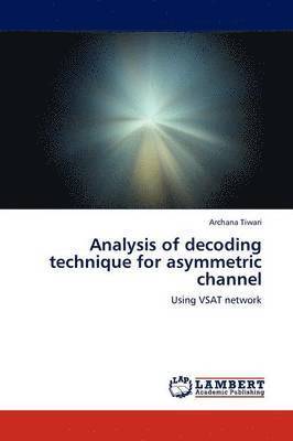 Analysis of decoding technique for asymmetric channel 1